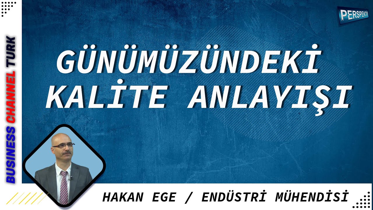 GÜNÜMÜZÜNDEKİ KALİTE ANLAYIŞI 2 maxresdefault-2-3