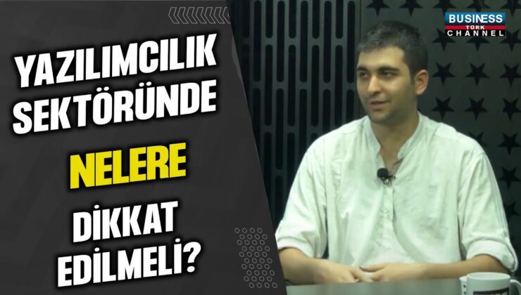 YAZILIM SEKTÖRÜNDE DİKKAT EDİLMESİ GEREKENLER: AHMET SELÇUK ŞAHİN İLE SÖYLEŞİ