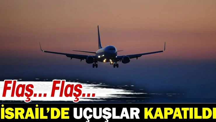 İsrail’de Uçuşlar İptal Oldu