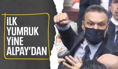 TBMM’de Gergin Oturum: İlk Yumruk Alpay Özalan’dan Geldi