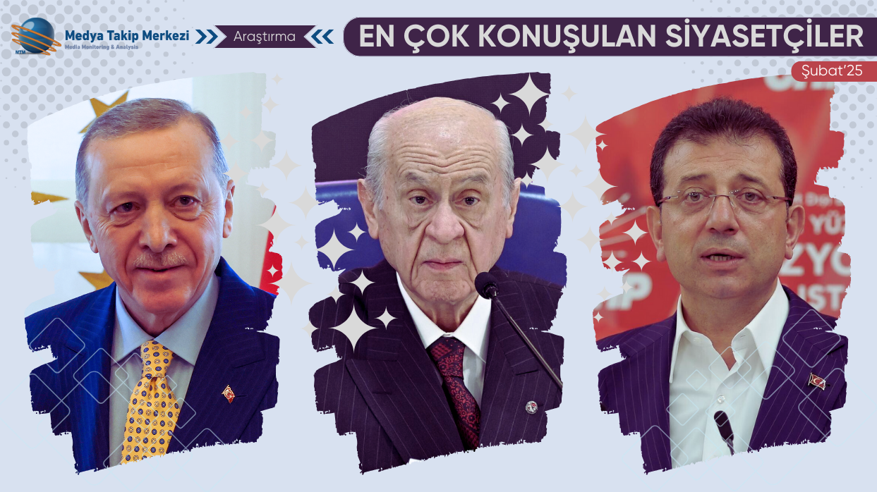 MTM EN ÇOK KONUŞULAN SİYASETÇİLER RAPORUNU AÇIKLADI 3 1741599714