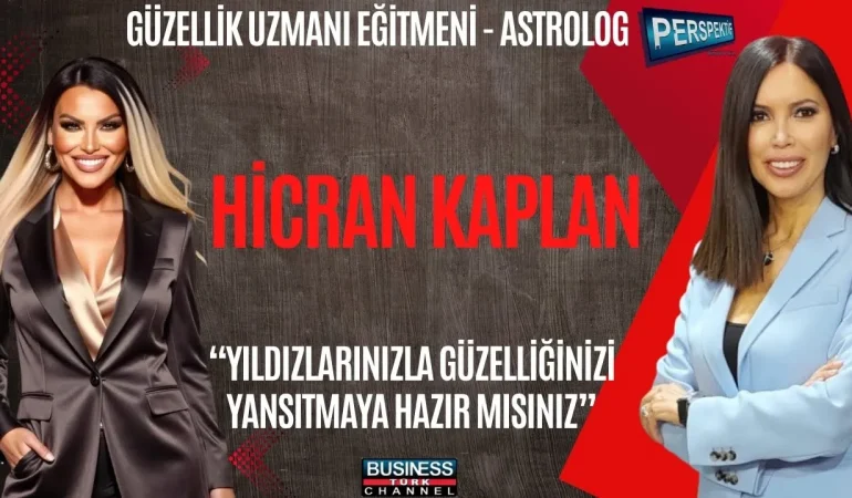 ASTROLOJİ HAYATIN YOL HARİTASI MI? HİCRAN KAPLAN’DAN DİKKAT ÇEKEN AÇIKLAMALAR