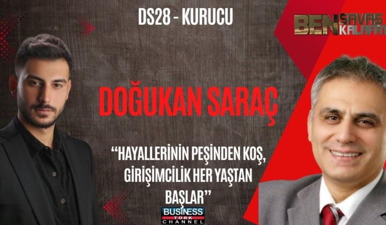 28 YAŞINDA KENDİ PAZAR YERİNİ KURDU! DOĞUKAN SARAÇ’TAN GİRİŞİMCİLİK DERSİ